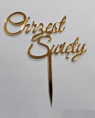 Topper Chrzest święty , plexi lustrzana złoty , chrzest , tort dekoracje