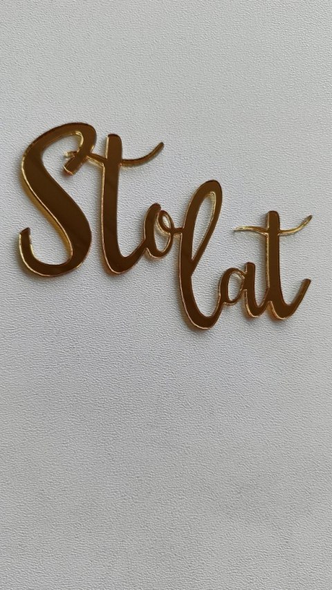 Topper plexi lustrzany złoty, sto lat , dekoracje,tort Topper plexi lustrzany złoty, sto lat , dekoracje,tort
